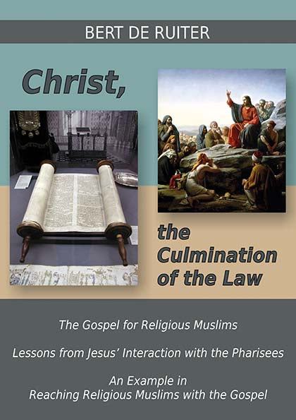 Christ, the Culmination of the Law: The Gospel for Religios Muslims
