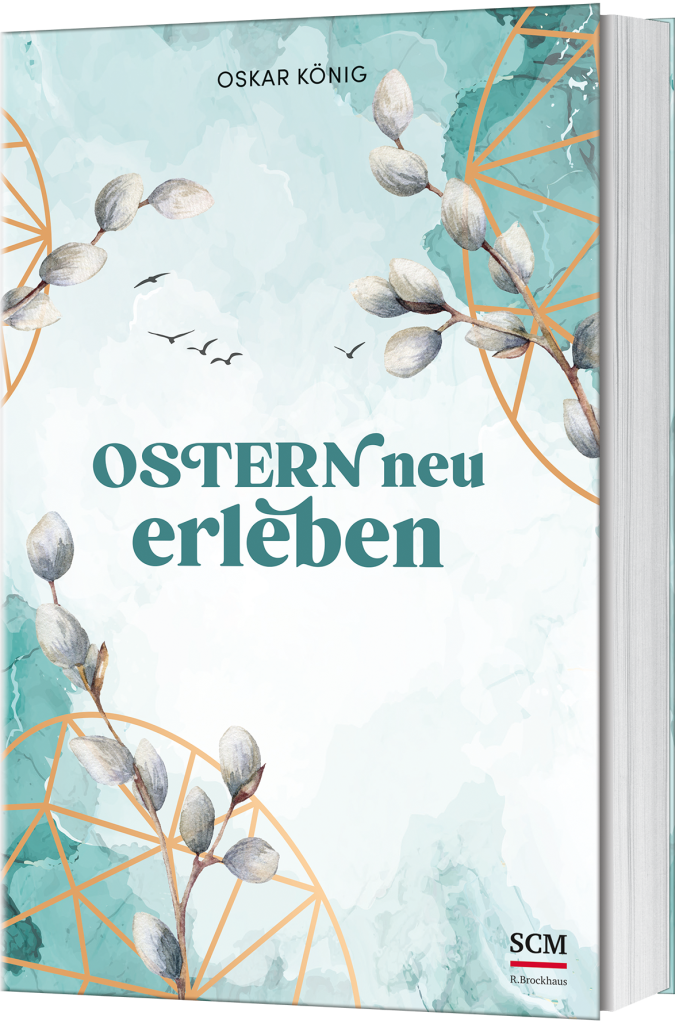 Ostern neu Erleben