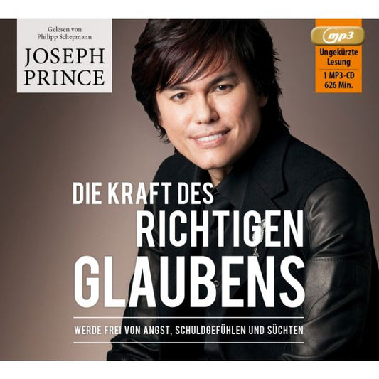 Die Kraft des richtigen Glaubens (Hörbuch MP3 CD)