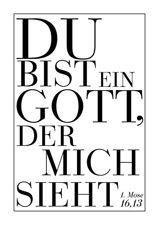 Du bist ein Gott, der mich sieht - Motiv Text Typografie (Poster)