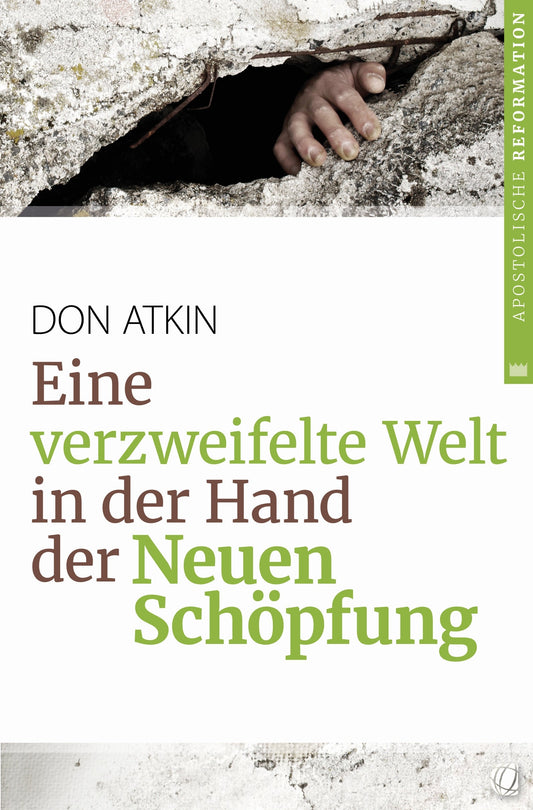 Eine verzweifelte Welt in der Hand der neuen Schöpfung