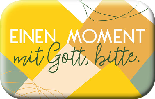 Einen Moment mit Gott, bitte. (Mag Blessing - Magnet)