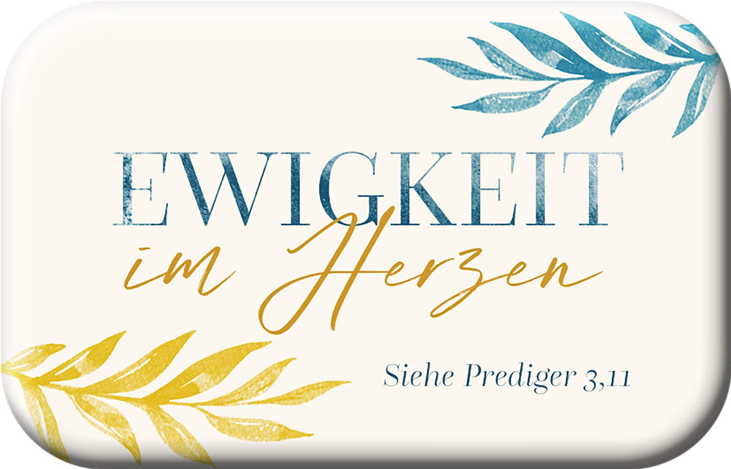 Ewigkeit im Herzen (Mag Blessing - Magnet)