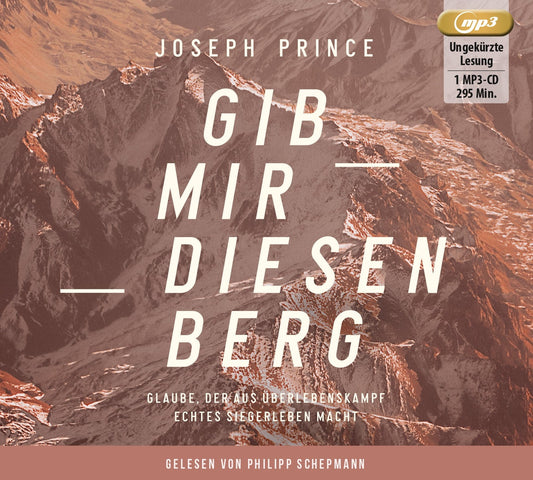 Gib mir diesen Berg (Hörbuch MP3-CD)