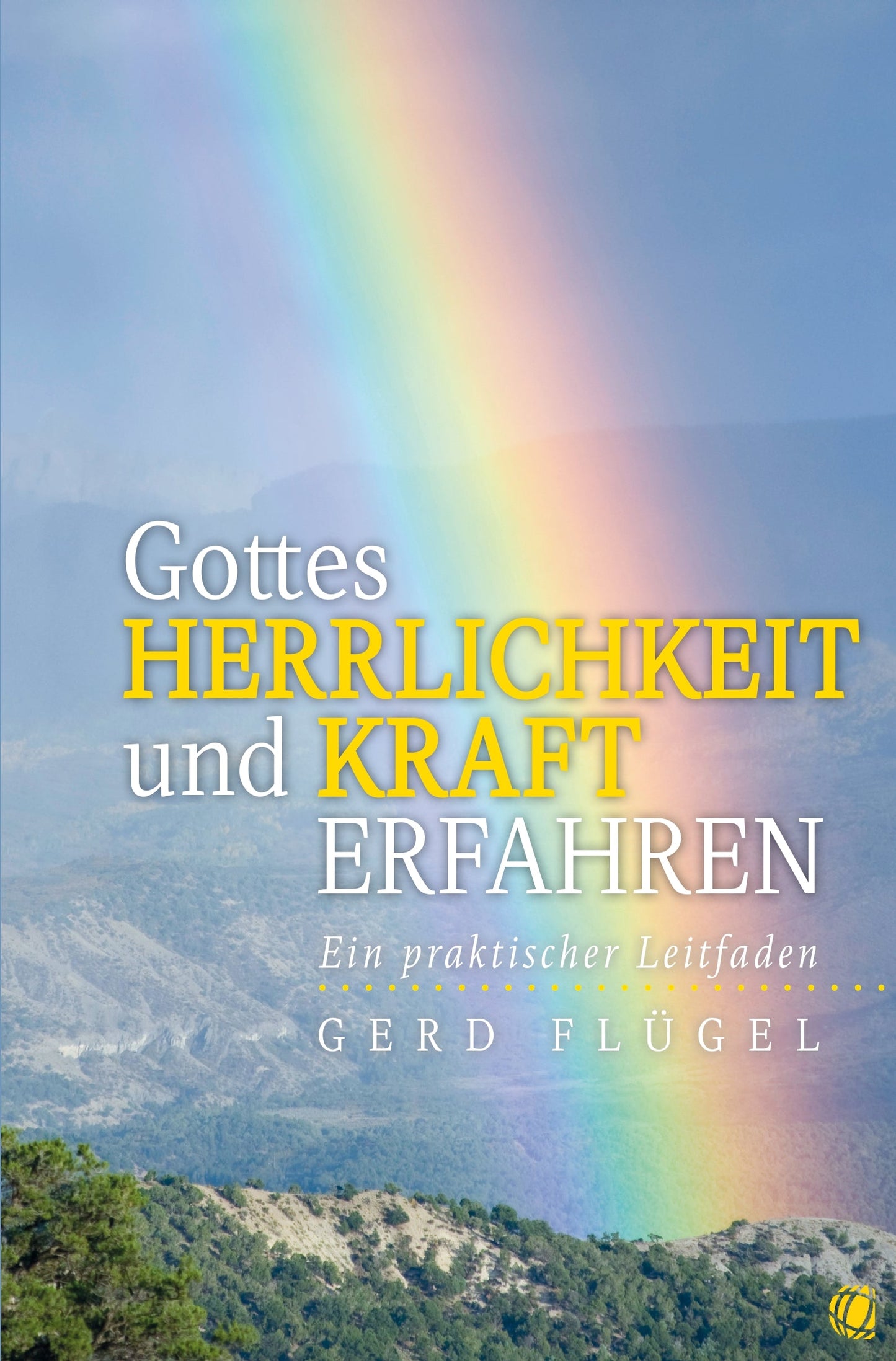 Gottes Herrlichkeit und Kraft erfahren