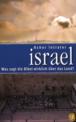 Israel - Was sagt die Bibel wirklich über das Land?