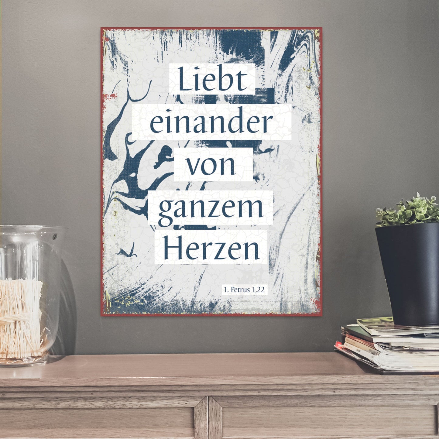 Liebt einander von ganzem Herzen (Metallschild)