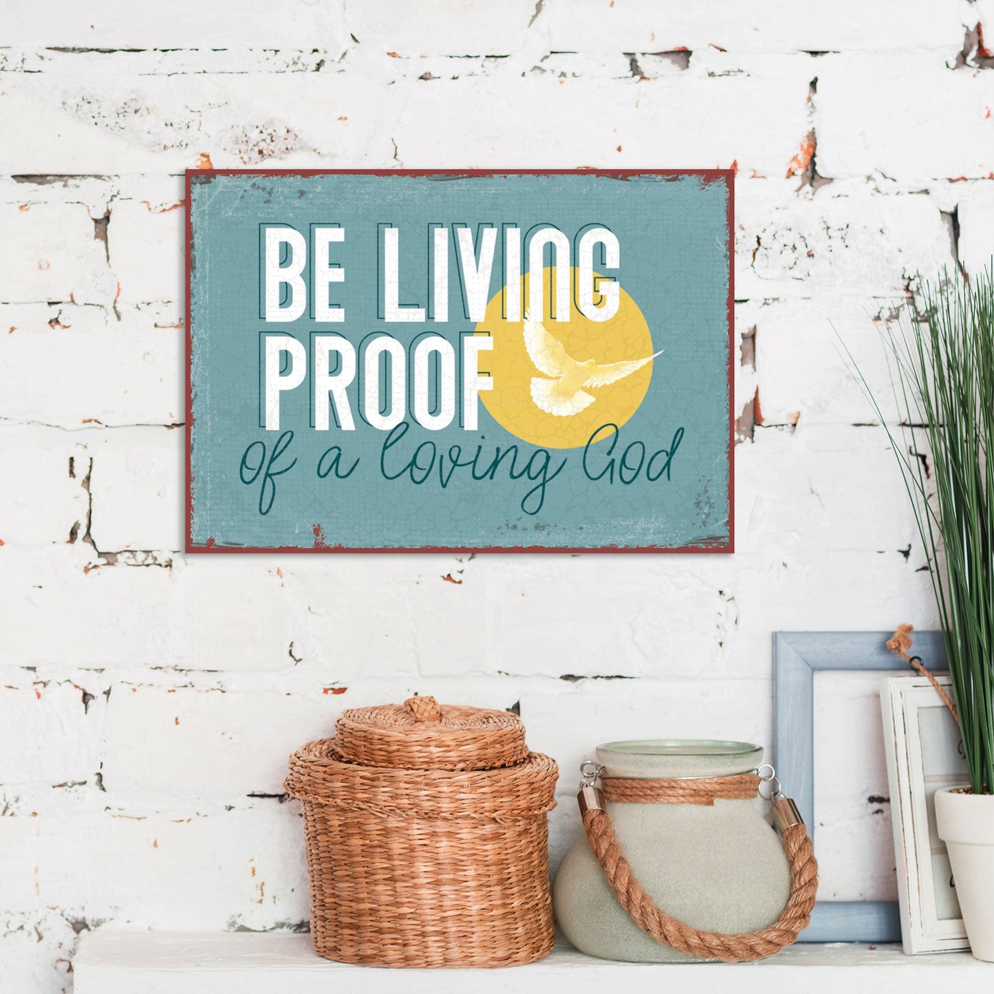 Living proof of a loving God (Metallschild)