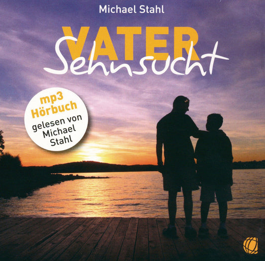 Vater-Sehnsucht (Hörbuch MP3-CD)