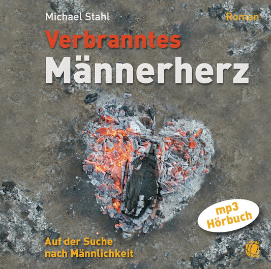 Verbranntes Männerherz (Hörbuch MP3-CD)