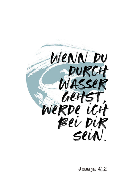 Wenn du durch Wasser gehst (Poster)